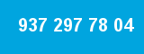 937 297 78 04